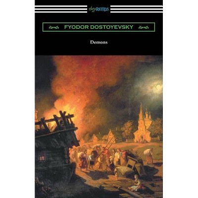 Demons - by  Fyodor Dostoyevsky (Paperback)