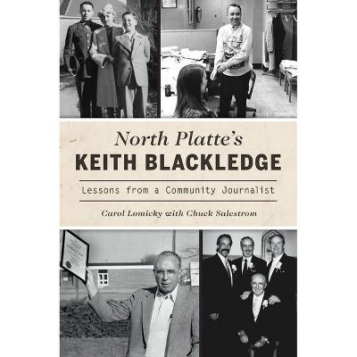 North Platte's Keith Blackledge - by  Carol Lomicky (Paperback)