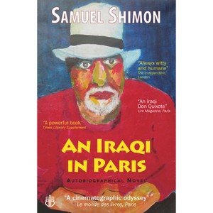An Iraqi in Paris - by  Samuel Shimon (Paperback) - 1 of 1
