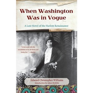 When Washington Was in Vogue - by  Edward Christopher Williams (Paperback) - 1 of 1