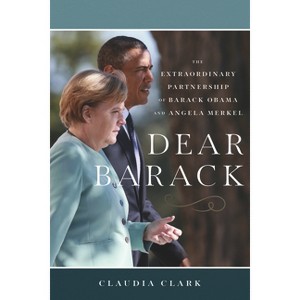 Dear Barack - by  Claudia Clark (Paperback) - 1 of 1