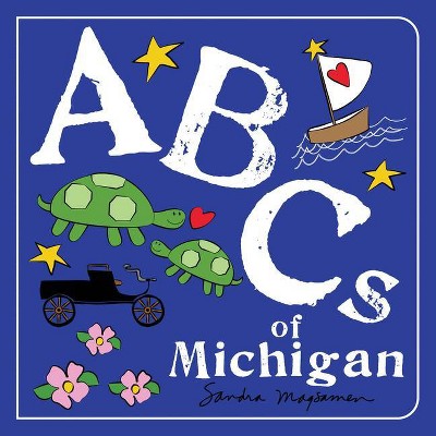 ABCs of Michigan - (ABCs Regional) by  Sandra Magsamen (Board Book)