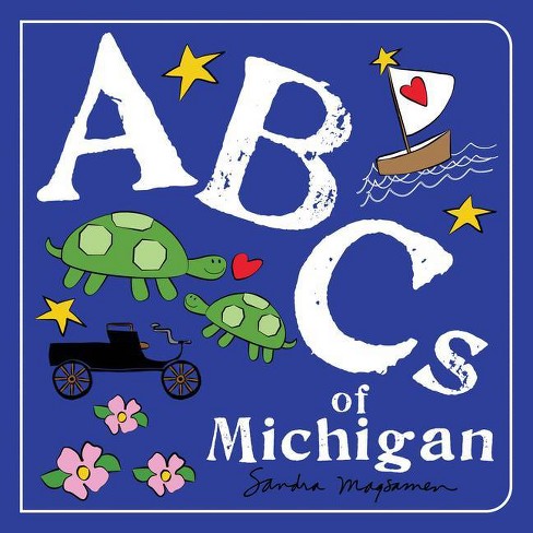 ABCs of Michigan - (ABCs Regional) by  Sandra Magsamen (Board Book) - image 1 of 1