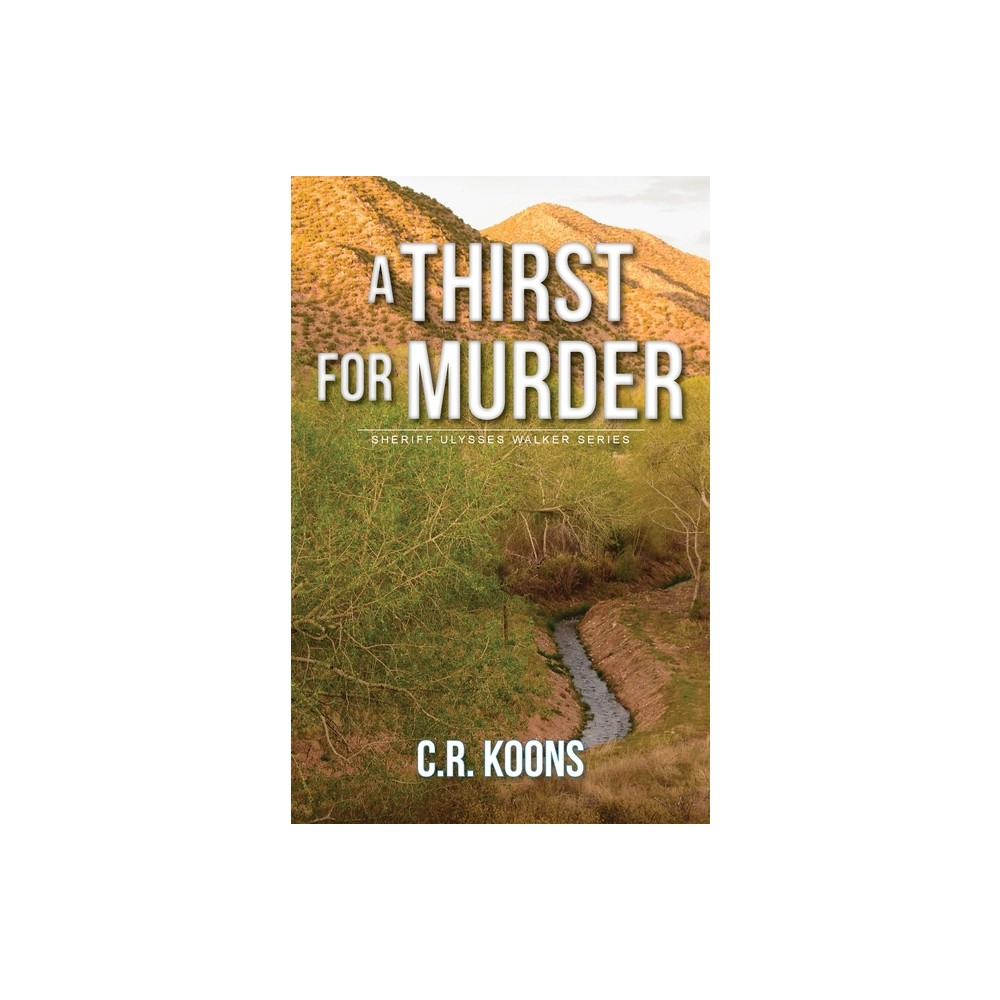 A Thirst for Murder - by C R Koons (Paperback)