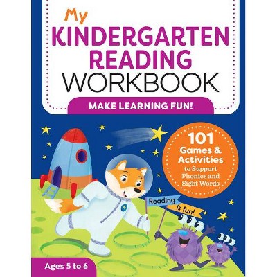 My Kindergarten Reading Workbook - (My Workbook) by  Kimberly Ann Kiedrowski (Paperback)