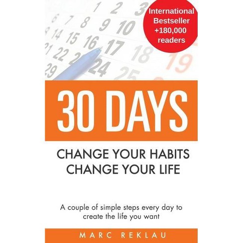 Download 30 Days Change Your Habits Change Your Life Change Your Habits Change Your Life By Marc Reklau Hardcover Target