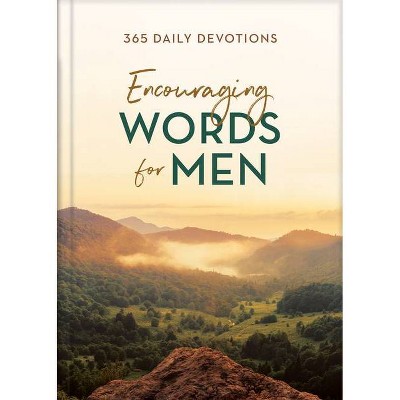 Encouraging Words for Men - by  Compiled by Barbour Staff (Hardcover)