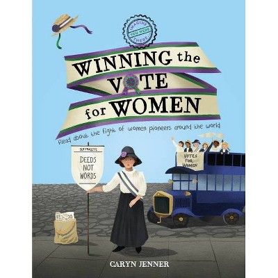 Imagine You Were There... Winning the Vote for Women - by  Caryn Jenner (Paperback)