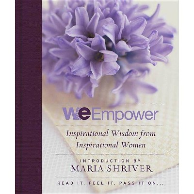 We Empower - by  Maria Shriver (Paperback)