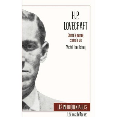 H.P. Lovecraft - (Collection Les Infrequentables) by  Michel Houllebecq (Paperback)