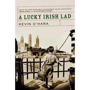 A Lucky Irish Lad - by  Kevin O'Hara (Paperback) - 1 of 1