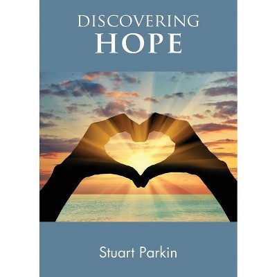 Discovering Hope - by  Stuart Parkin (Paperback)