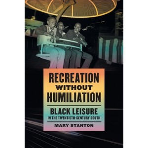 Recreation Without Humiliation - by Mary Stanton - 1 of 1
