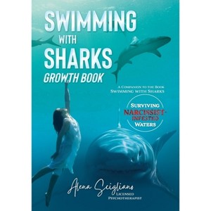 Swimming with Sharks Growth Book - by  Alena Scigliano (Paperback) - 1 of 1