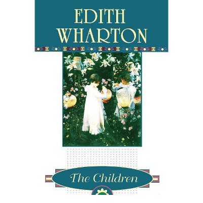 The Children - by  Edith Wharton (Paperback)