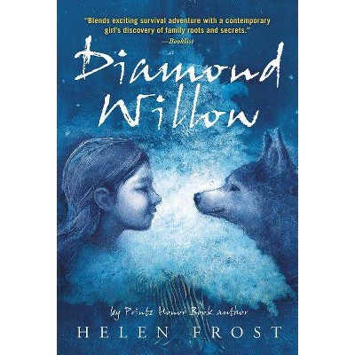 Diamond Willow - by  Helen Frost (Paperback)