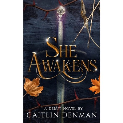 She Awakens - by  Caitlin Denman (Paperback)