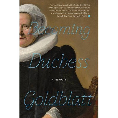 Becoming Duchess Goldblatt - by  Anonymous (Paperback)