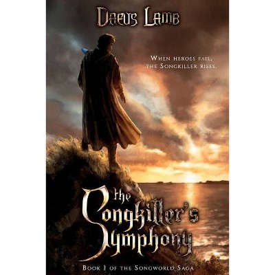 The Songkiller's Symphony - by  Daeus Lamb (Paperback)