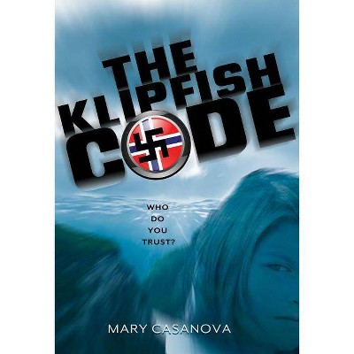 The Klipfish Code - by  Mary Casanova (Paperback)