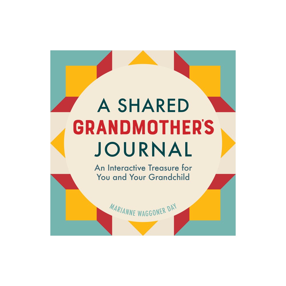 A Shared Grandmothers Journal - by Marianne Waggoner Day (Paperback)