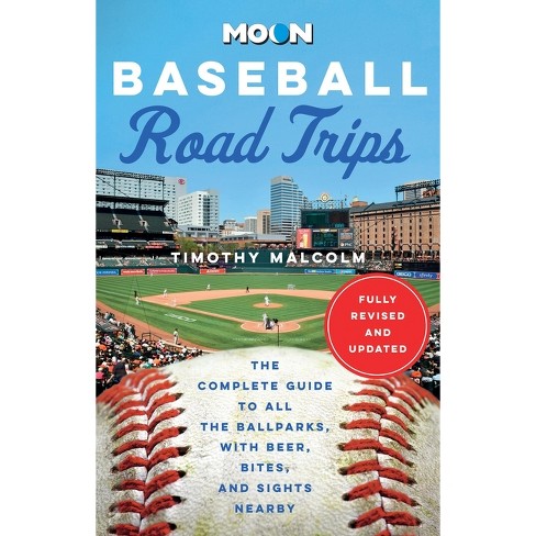 Moon Baseball Road Trips - (moon Road Trip Travel Guide) 2nd Edition By ...