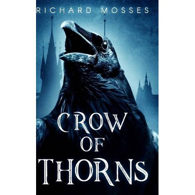 Crow Of Thorns - Large Print by  Richard Mosses (Hardcover)