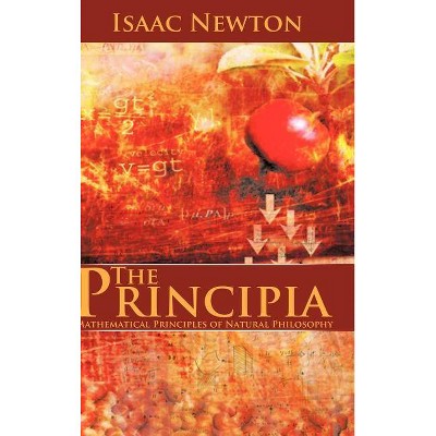 The Principia - by  Isaac Newton (Hardcover)