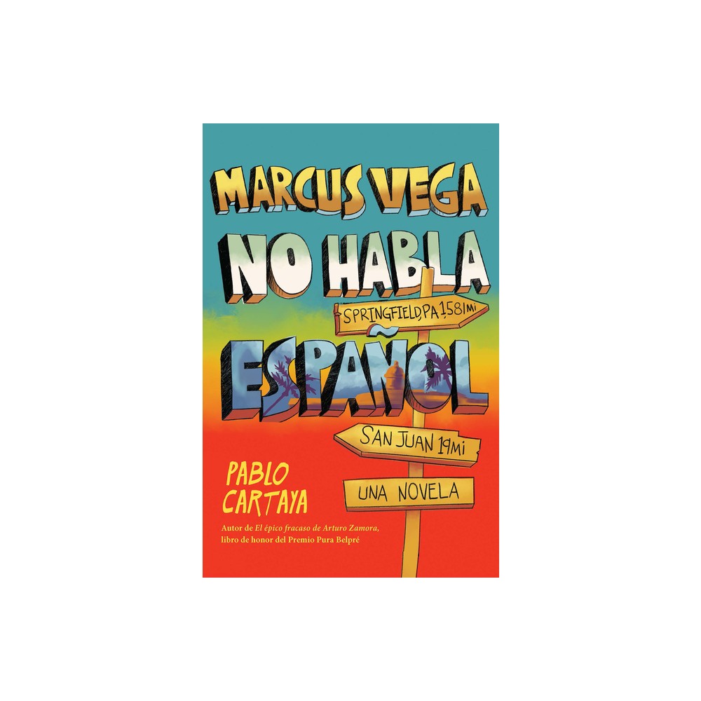 Marcus Vega No Habla Espaol / Marcus Vega Doesnt Speak Spanish - by Pablo Cartaya (Paperback)