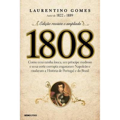 1808 - by  Laurentino Gomes (Paperback)