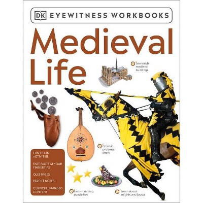 Eyewitness Workbooks Medieval Life - by  DK (Paperback)