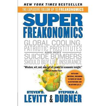 Superfreakonomics (Reprint) (Paperback) by Steven D. Levitt