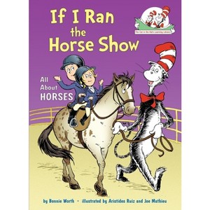 If I Ran The Horse Show M/Tv - By Worth Bonnie (Board Book) - 1 of 1