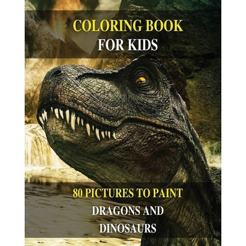 Download Coloring Book For Kids How To Draw Prehistoric Animals Learn To Paint Dragons And Dinosaurs By Walt Pages Paperback Target