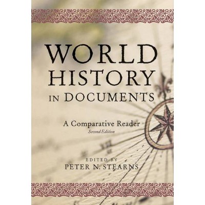 World History in Documents - 2nd Edition by  Peter N Stearns (Paperback)