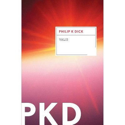 Valis, 1 - (Valis Trilogy) by  Philip K Dick (Paperback)