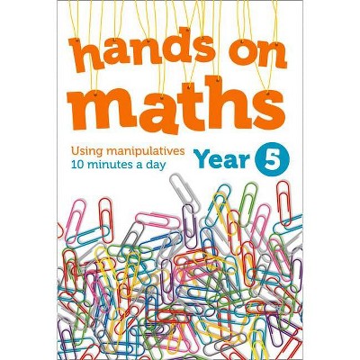 Year 5 Hands-On Maths - by  Keen Kite Books (Paperback)