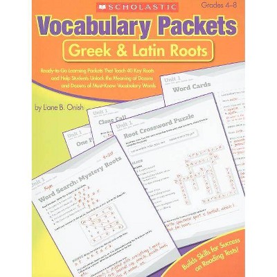 Vocabulary Packets: Greek & Latin Roots - by  Liane Onish (Paperback)