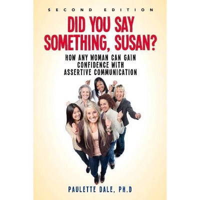 Did You Say Something, Susan?" - by  Paulette Dale (Paperback)