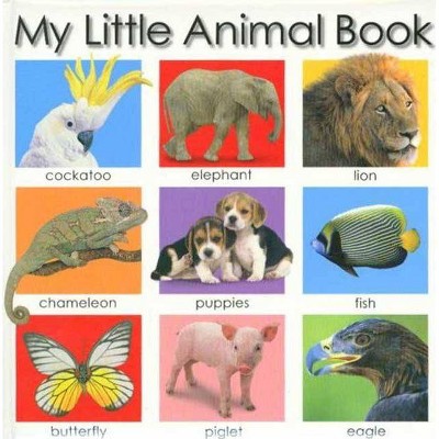 My Little Animal Book - (My Little Books) by  Roger Priddy (Board Book)