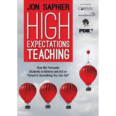 High Expectations Teaching - by  Jon Saphier (Paperback)