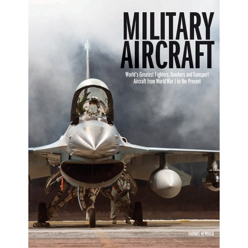 Military Aircraft - by  Thomas Newdick (Hardcover) - image 1 of 1