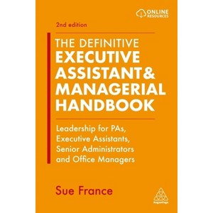 The Definitive Executive Assistant & Managerial Handbook - 2nd Edition by  Sue France (Paperback) - 1 of 1