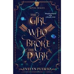 The Girl Who Broke the Dark - by  Evelyn Puerto (Paperback) - 1 of 1