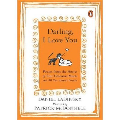  Darling, I Love You - by  Daniel Ladinsky (Paperback) 