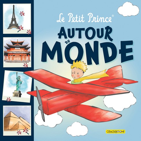 Le Petit Prince Autour Du Monde? - By Antoine De Saint-exupéry ...