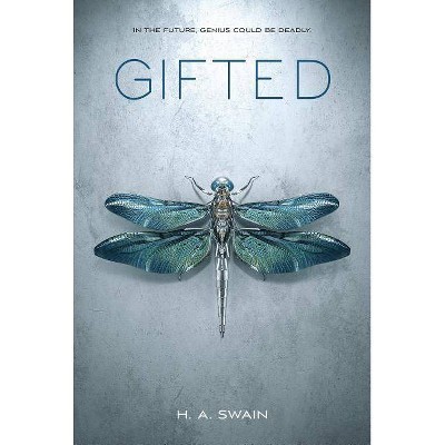 Gifted - by  H A Swain (Hardcover)