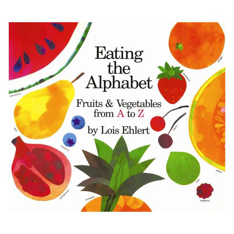 Eating the Alphabet - by Lois Ehlert, 1 of 2