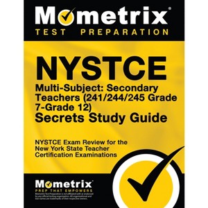 NYSTCE Multi-Subject: Secondary Teachers (241/244/245 Grade 7-Grade 12) Secrets Study Guide - by  Mometrix New York Teacher Certification Test Team - 1 of 1