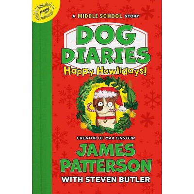 Happy Howlidays : A Middle School Story -  by James Patterson & Steven  Butler (Hardcover)